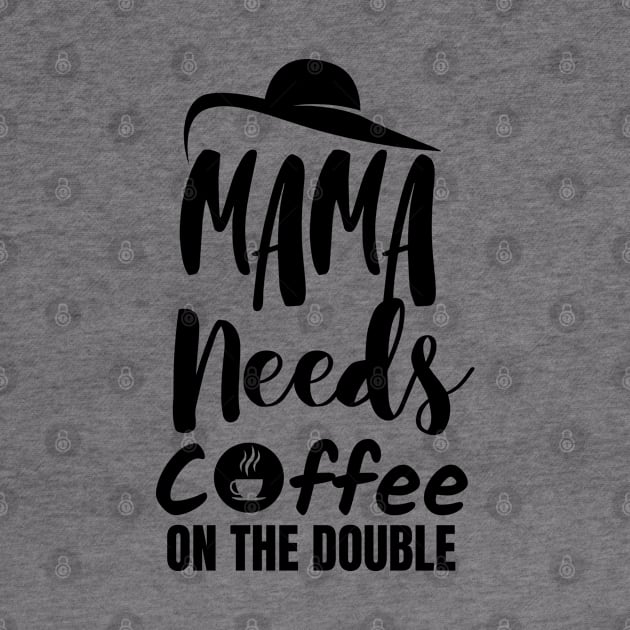 Mama needs coffee on the double. by mksjr